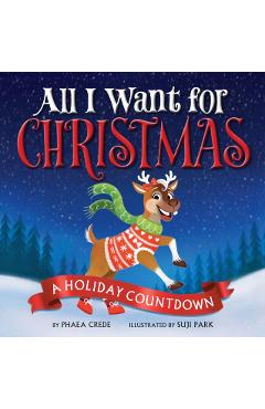 All I Want for Christmas: A Holiday Countdown - Phaea Crede