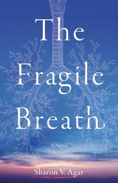 The Fragile Breath - Sharon V. Agar