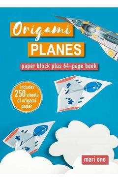 Origami Planes: Paper Block Plus 64-Page Book - Mari Ono