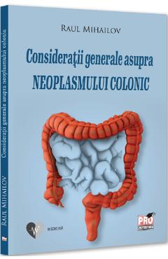 Consideratii generale asupra neoplasmului colonic
