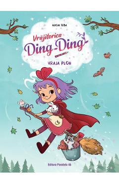 Vraja ploii Seria Vrajitorica Ding-Ding Vol.2 - Alicia Teba