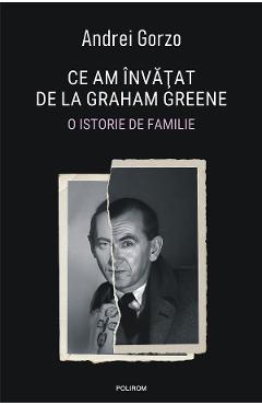 eBook Ce am invatat de la Graham Greene - Andrei Gorzo
