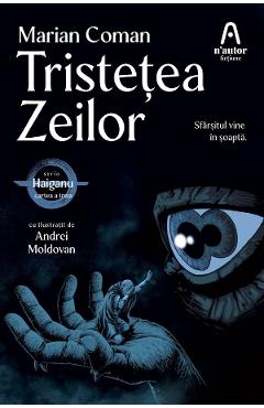 Tristetea Zeilor. Seria Haiganu Vol.3 - Marian Coman