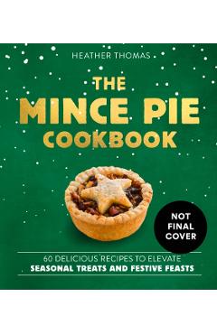 Mince Pie Cookbook - Heather Thomas