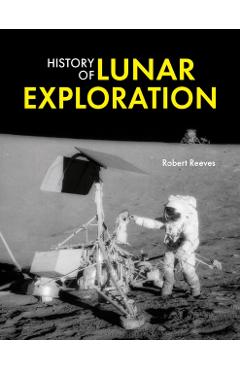 History of Lunar Exploration - Robert Reeves