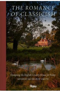 Romance of Classicism - George Saumarez Smith