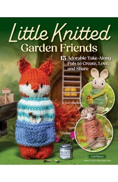 Little Knitted Garden Friends - Val Pierce