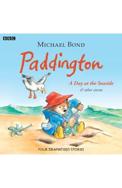 Paddington: A Day at the Seaside and Other Stories