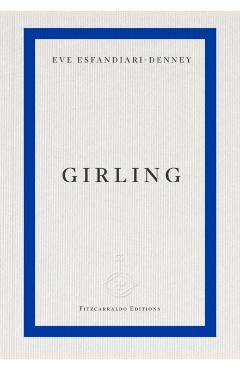 Girling - Eve Esfandiari-denney - Imagine 1