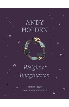 Andy Holden: Weight of Imagination - Jennifer Higgie