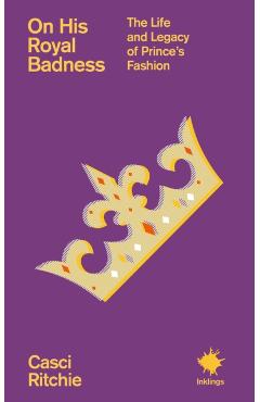On His Royal Badness - Casci Ritchie - Imagine 1