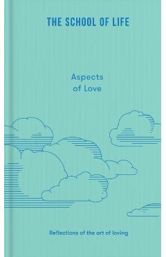 Aspects of Love: Reflections on the art of loving