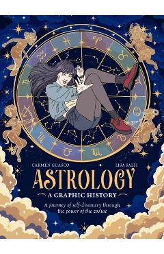 Astrology: A Graphic History: A Journey of Self-Discovery Through the Power of the Zodiac - Carmen Guasco