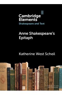 Anne Shakespeare's Epitaph - Katherine West Scheil