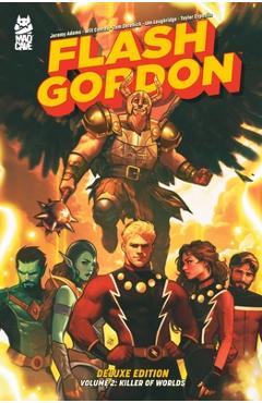 Flash Gordon Vol. 2 Deluxe Edition: Killer of Worlds - Jeremy Adams