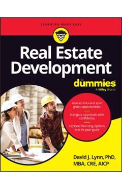 Real Estate Development for Dummies - David J. Lynn