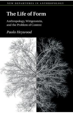 The Life of Form - Paolo Heywood
