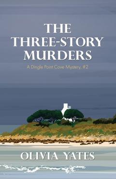 The Three Story Murders - Olivia Yates