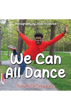 We Can All Dance - Sarah Dipasquale