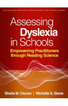 Assessing Dyslexia in Schools: Empowering Practitioners Through Reading Science - Sheila M. Clonan - Imagine 1
