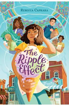 The Ripple Effect - Rebecca Caprara