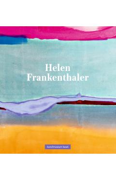 Helen Frankenthaler: English Edition - Anita Haldemann