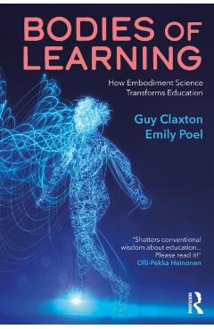 Bodies of Learning: How Embodiment Science Transforms Education - Guy Claxton - Imagine 1