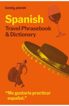 Lonely Planet Spanish Travel Phrasebook & Dictionary - Lonely Planet