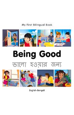 My First Bilingual Book-Being Good (English-Bengali) -