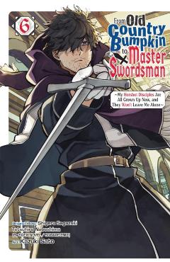 From Old Country Bumpkin to Master Swordsman, Vol. 6 - Shigeru Sagazaki