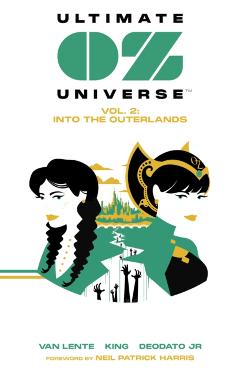 Ultimate Oz Universe Vol. 2: Into the Outerlands - Fred Van Lente