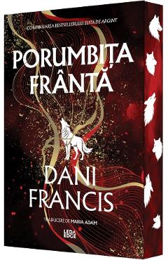 Porumbita Franta. Seria Elita de Argint Vol.2 - Dani Francis