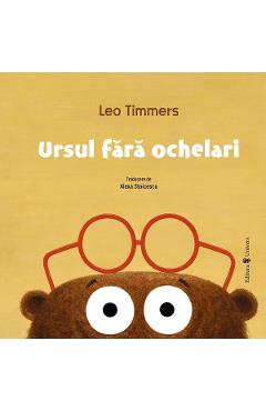 Ursul fara ochelari - Leo Timmers