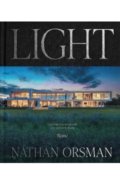 Light: Illuminated Interiors and Architecture - Nathan|volner Orsman