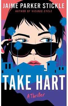 Take Hart: A Thriller - Jaime Parker Stickle
