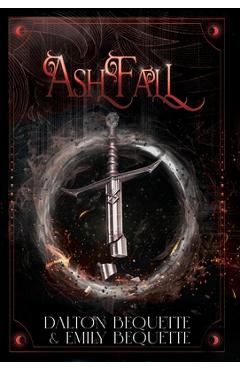 Ashfall: A Young Adult Portal Fantasy Romance (Flameheart Chronicles, 2) - Dalton Bequette