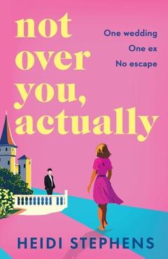 Not Over You, Actually - Heidi Stephens