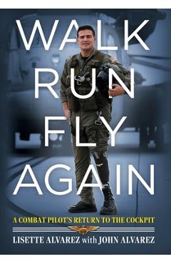 Walk, Run, Fly Again - Lisette Alvarez