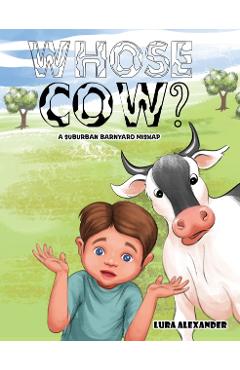 Whose Cow? - Lura Alexander