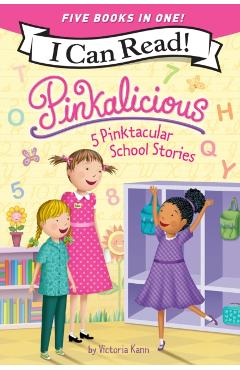Pinkalicious: 5 Pinktacular School Stories: Pinkalicious and the Pinkamazing Little Library, Kindergarten Fun, Pinkie Promise, Planet Pink, School Rul - Victoria Kann