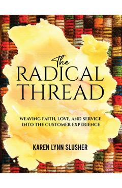 The Radical Thread - Karen Lynn Slusher