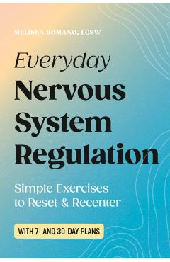 Everyday Nervous System Regulation: Simple Exercises to Reset & Recenter - Melissa Romano