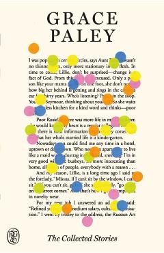 The Collected Stories: Fsg 80th Anniversary Special Edition - Grace Paley