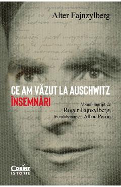 Ce am vazut la Auschwitz. Insemnari - Alter Fajnzylberg