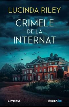 Crimele de la internat - Lucinda Riley