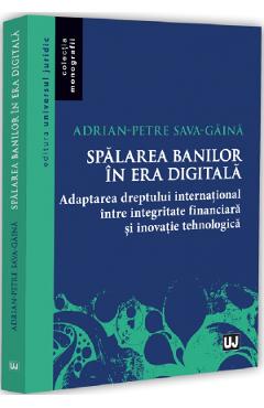 Spalarea banilor in era digitala - Adrian-Petre Sava-Gaina