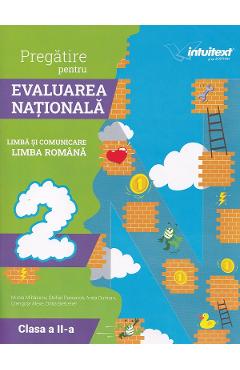 Pregatire pentru Evaluarea Nationala: Limba si comunicare Limba romana - Clasa 2 - Mirela Mihaescu
