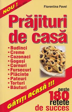 Prajituri de casa - Florentina Pavel