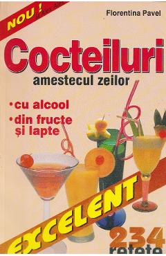 Cocteiluri. Amestecul zeilor - Florentina Pavel