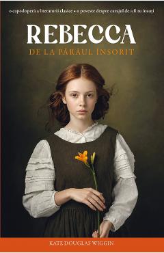 Rebecca de la paraul insorit - Kate Douglas Wiggin